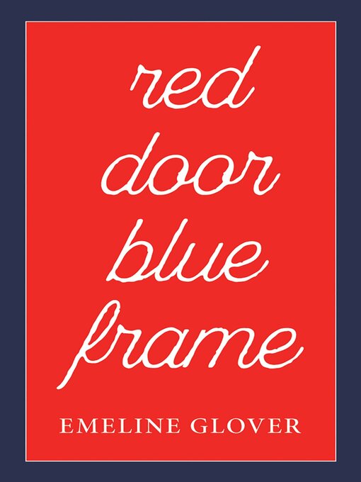 Title details for Red Door Blue Frame by Emeline Glover - Wait list